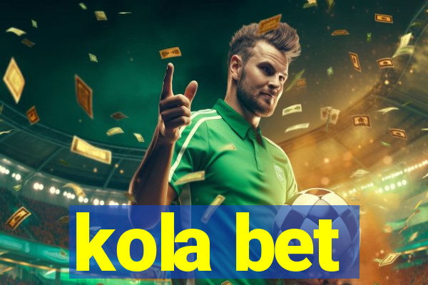 kola bet